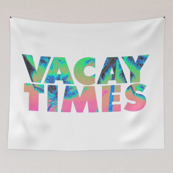 Item preview, VACAY TIMES designed and sold by JBaystro.