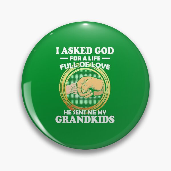 Item preview, i asked god for a life full of love he sent me my grandkids designed and sold by hasanmasud.