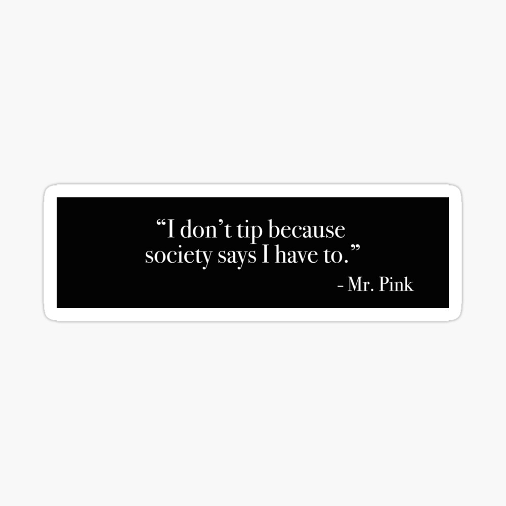 Reservoir Dogs - Mr Pink Don't Tip - #popculture #nostalgia #GenX #fyp