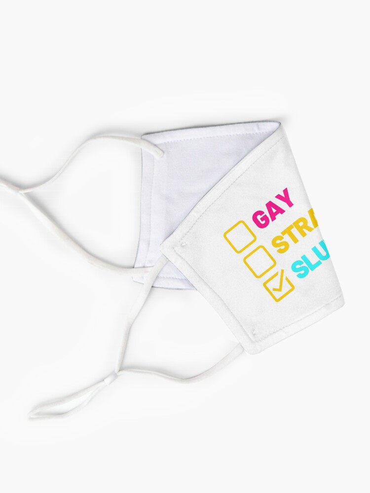 Alternate view of gay straight slut for life Mask