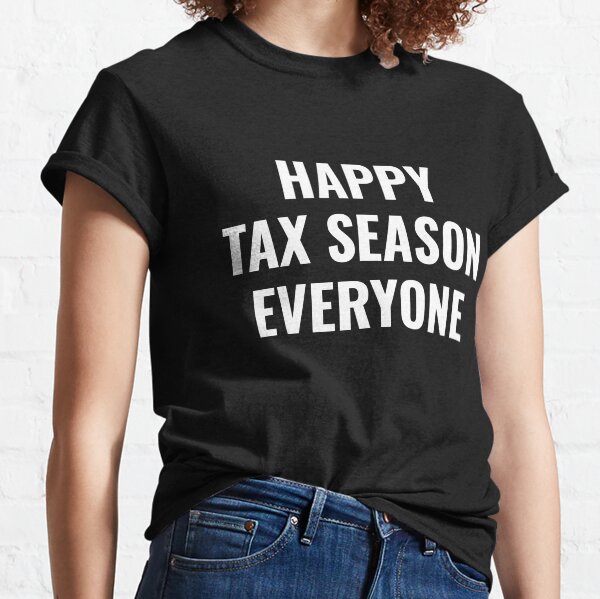 Item preview, Happy Tax season everyone Accountant CPA designed and sold by NeXore.