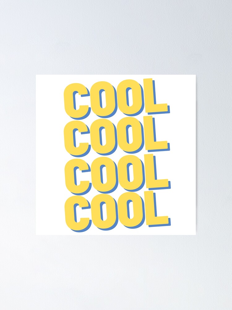 "Cool Cool Cool Cool (Brooklyn 99 Jake Peralta)" Poster for Sale by