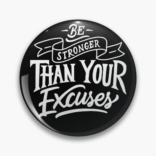 Item preview, Be Stronger Than Your Excuses - Motivational Quote designed and sold by alancrapopod.