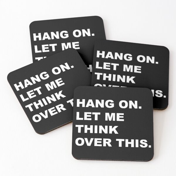 Item preview, Hang On Let Me Think Over This designed and sold by basitcv.