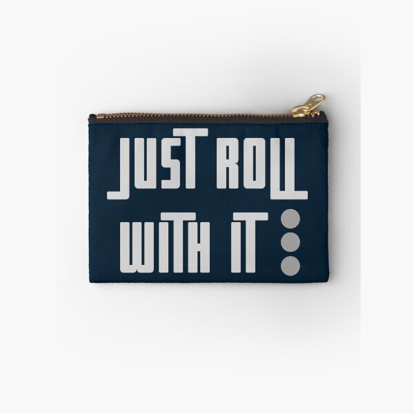 Item preview, Just Roll With It designed and sold by Legit Hooligan.