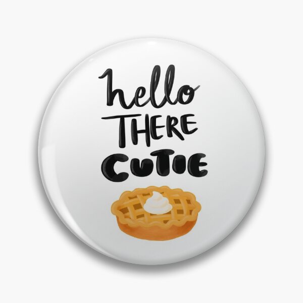 Item preview, Hello There Cutie Pie  designed and sold by annahuango.
