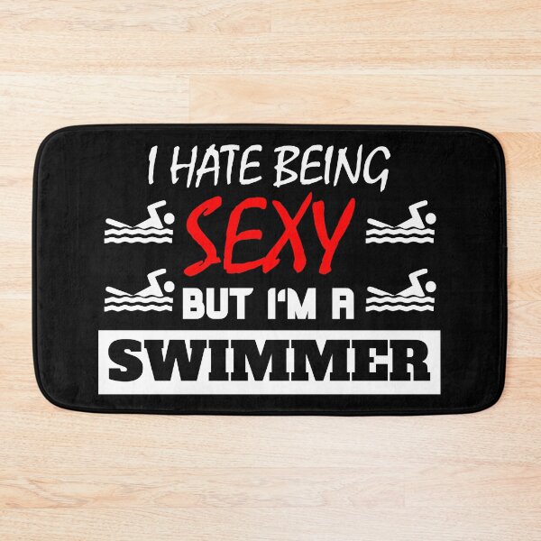 Item preview, I Hate Being Sexy But I'm A Swimmer designed and sold by OMdesigns93.