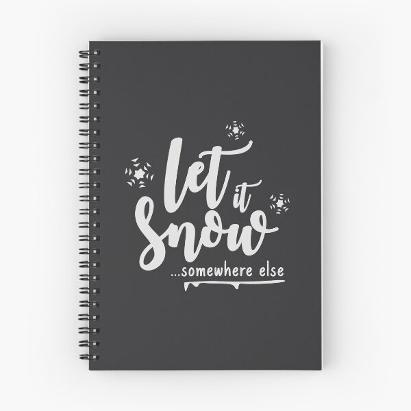 Item preview, Let It Snow Somehwere Else designed and sold by ShineCreative.