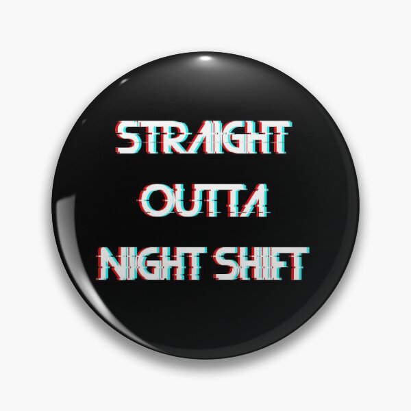 Item preview, STRAIGHT OUTTA NIGHT SHIFT Glitch Effect designed and sold by Harsh Giri.