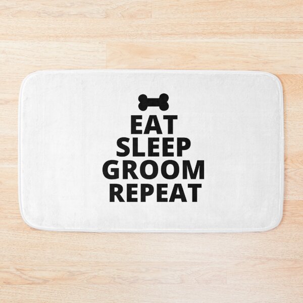 Item preview, Dog Grooming Eat Sleep Groom Repeat designed and sold by Exey02.