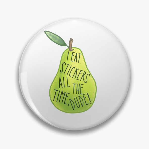 Item preview, I Eat Stickers All The Time Dude! Pear designed and sold by spottedhound.