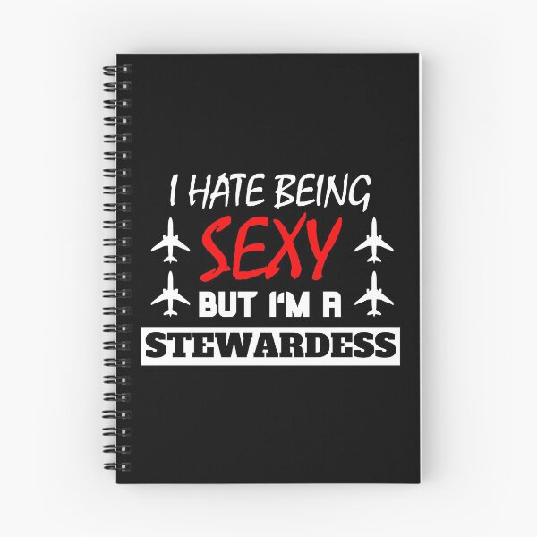 Artikelvorschau, I Hate Being Sexy But I'm A Stewardess entworfen und verkauft von OMdesigns93.