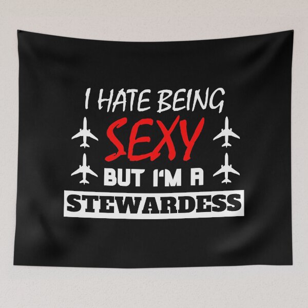 Item preview, I Hate Being Sexy But I'm A Stewardess designed and sold by OMdesigns93.