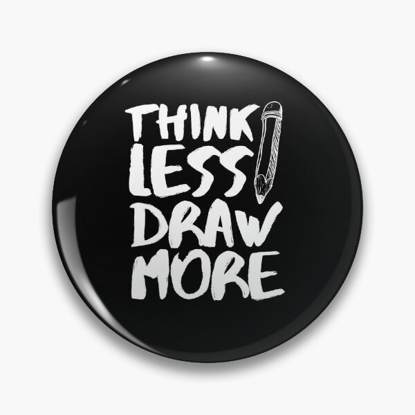 Item preview, Think Less Draw More  designed and sold by Zentropik.