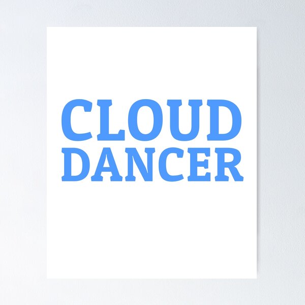 Item preview, Cloud Dancer Chill Slogan Cool Inspirational Aesthetic designed and sold by sillyquestions.