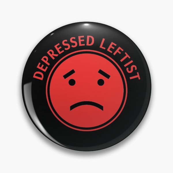 Item preview, Depressed Leftist Politcal Leftist Quote Socialism Communism Anarchism designed and sold by sillyquestions.