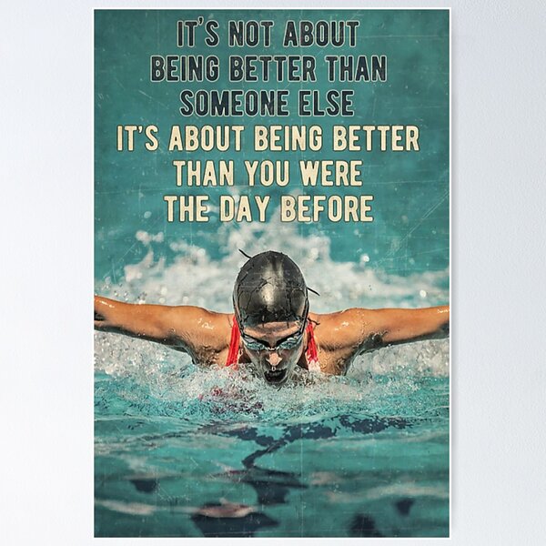 Item preview, Female Swimmer It's not about being better than someone else it's about being better than you were t designed and sold by Cooper73.