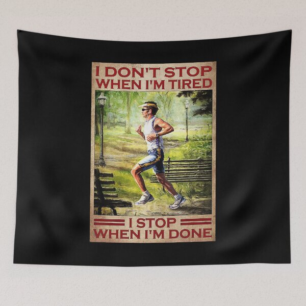 Item preview, I don't stop when i'm tired i stop when i'm done running designed and sold by Kendall188.