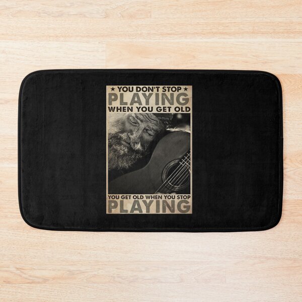 Item preview, Guitar You don't stop playing when you get old you get old when you stop playing designed and sold by Cisnerosf97.