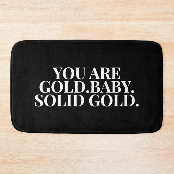 Item preview, You Are Gold Baby Solid Gold - Inspirational Quotes designed and sold by sisilmahendra.