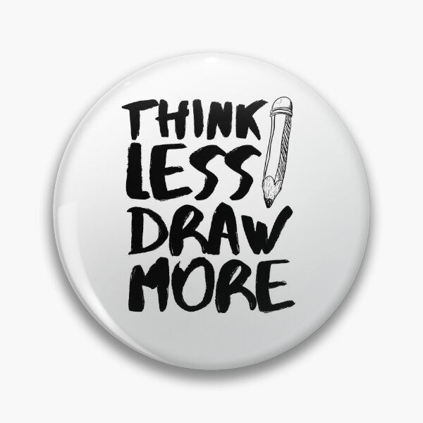 Item preview, Think Less Draw More  designed and sold by Zentropik.