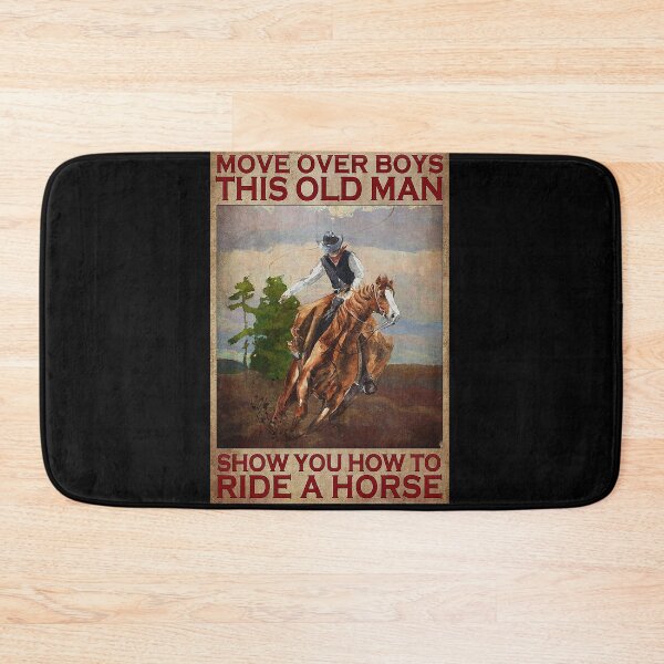 Item preview, Move over boys this old man show you how to ride a horse designed and sold by cevyl49.