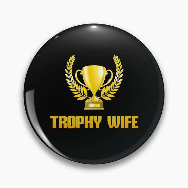 Item preview, Trophy Wife designed and sold by DynastyArt.