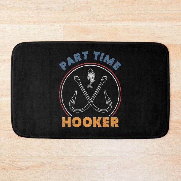 Item preview, Part Time Hooker Funny Fishing Pun Fisher Fishing Humor designed and sold by sillyquestions.