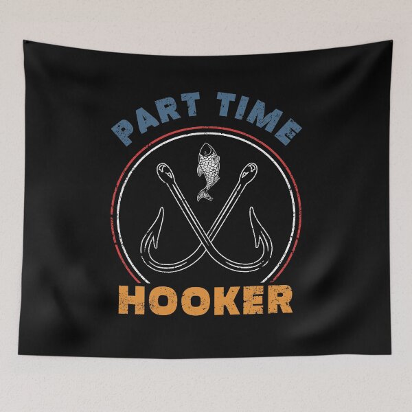 Item preview, Part Time Hooker Funny Fishing Pun Fisher Fishing Humor designed and sold by sillyquestions.