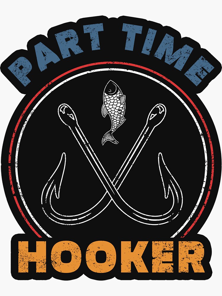 Part Time Hooker Stickers for Sale