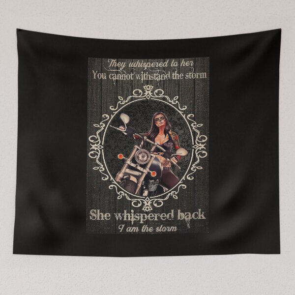 Item preview, Motorcycle They whispered to her you cannot withstand the storm she whispered back i am the storm designed and sold by cevyl49.