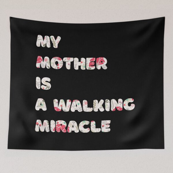 Item preview, My mother is a walking miracle designed and sold by unepommedeterre.