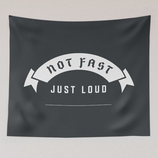 Item preview, Just Loud Not Fast designed and sold by ShineCreative.