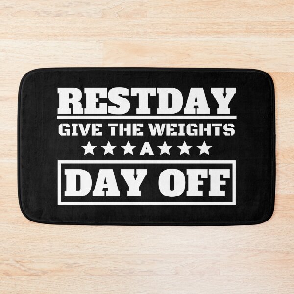 Item preview, Restday Give the Weights a Day Off designed and sold by OMdesigns93.