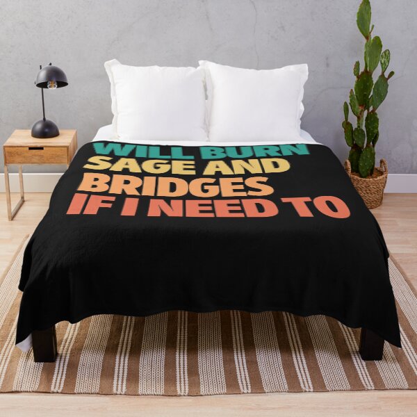 Item preview, Will Burn Sage and Bridges If I Need To Classic T-Shirt designed and sold by Lukifo-Proper.
