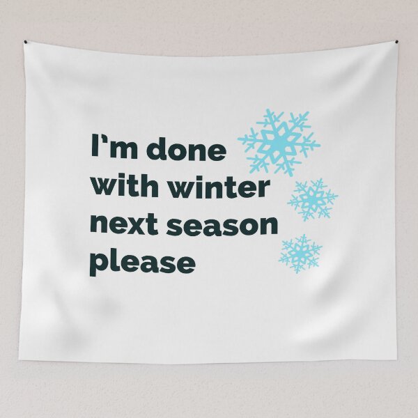 Item preview, Let it snow somewhere else- I'm done with winter designed and sold by MNSDesignHub.