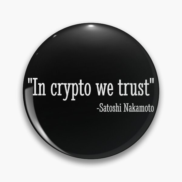 Item preview, In Crypto We Trust Satoshi Nakamoto Quote BTC Bitcoin Gear designed and sold by DynamicDesign.
