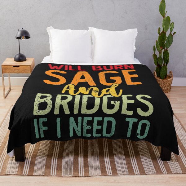 Item preview, Will Burn Sage And Bridges If I Need To Classic T-Shirt designed and sold by Lukifo-Proper.