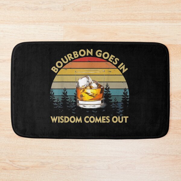 Item preview, Bourbon Goes In Wisdom Comes Out Funny Drinking Gift designed and sold by nancymachado.