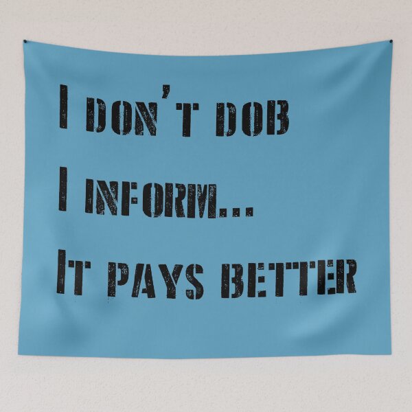 Item preview, I don't dob. I inform...it payes better - optimised for light merch designed and sold by shaynetwright.