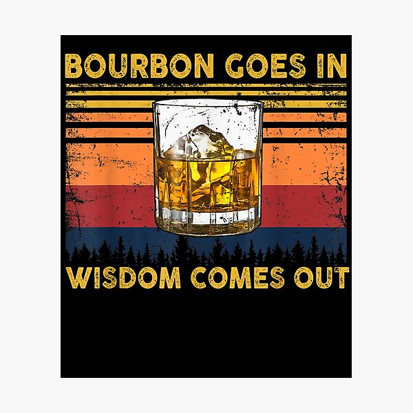 Item preview, Bourbon goes in wisdom comes out designed and sold by nancymachado.