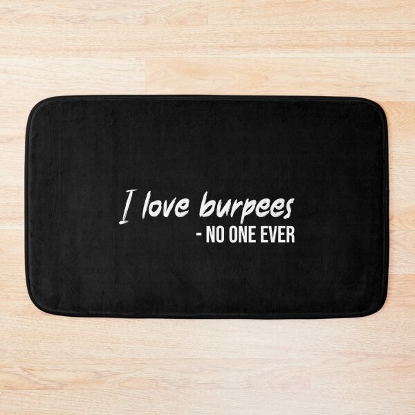 Item preview, I Love Burpees (No One Ever)  designed and sold by Express YRSLF.