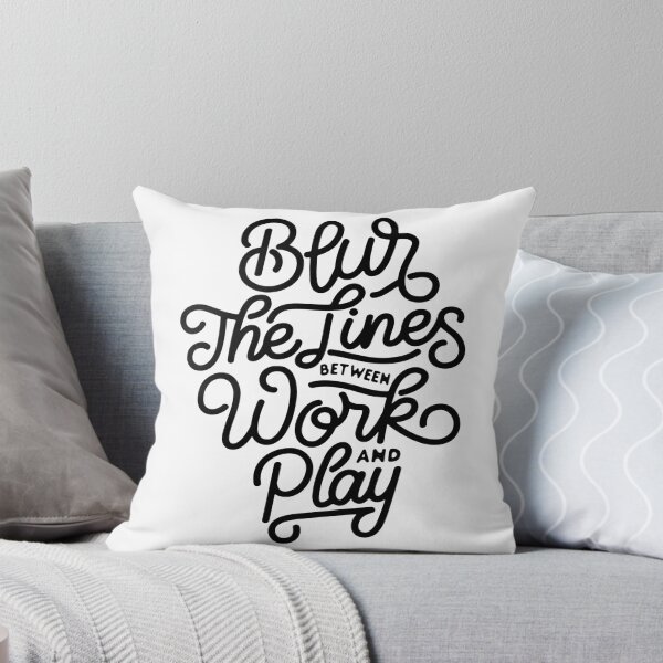 Item preview, Blur the Lines Between Work and Play designed and sold by Gavinstar.