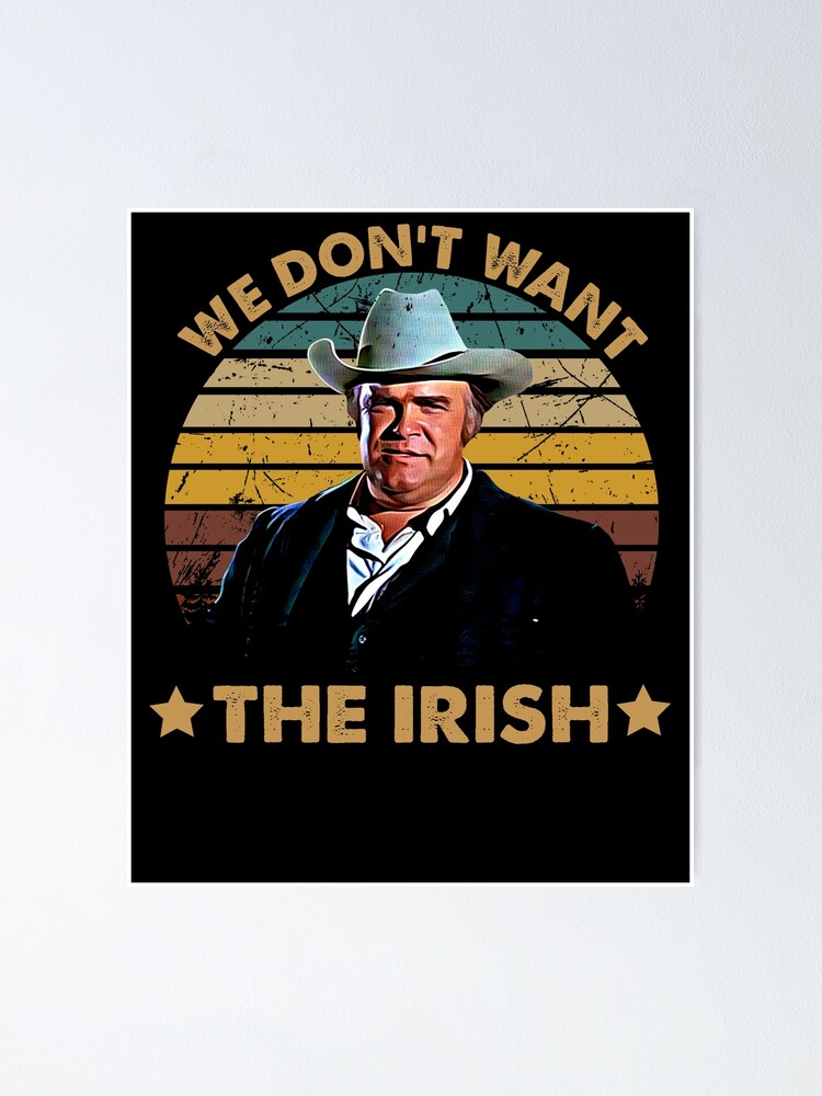 "We dont want the irish blazing art saddles do it vintage gift for fans