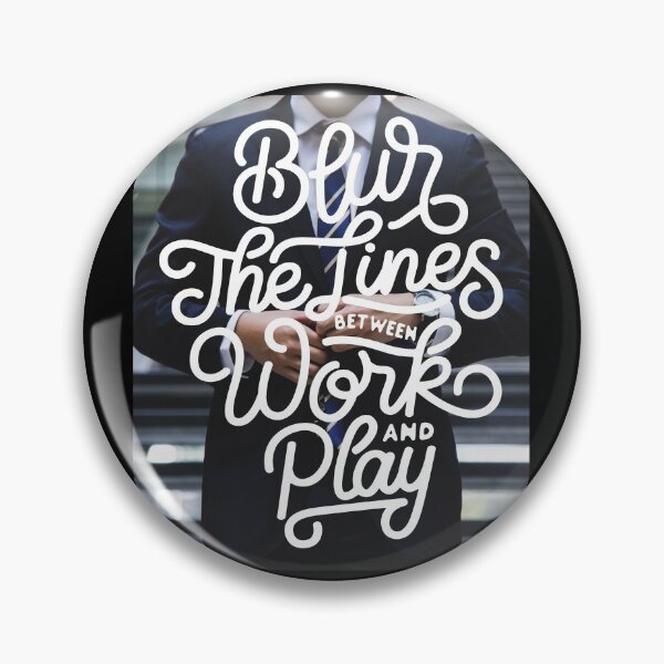 Item preview, Blur the Lines Between Work and Play designed and sold by Gavinstar.