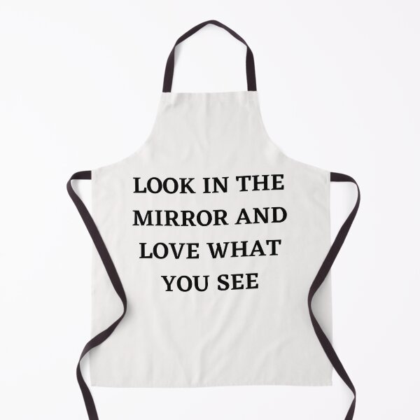 Item preview, LOOK IN THE MIRROR AND LOVE WHAT YOU SEE designed and sold by TrinityGIRL.