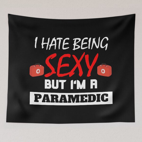 Item preview, I Hate Being Sexy But I'm A Paramedic designed and sold by OMdesigns93.