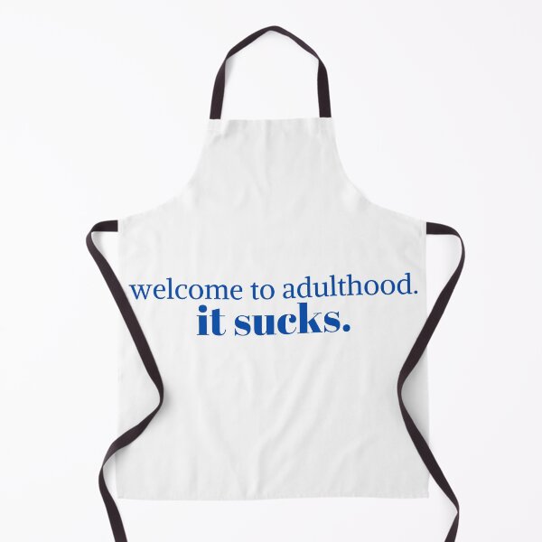 Item preview, Welcome to adulthood. it sucks designed and sold by KeleCo.