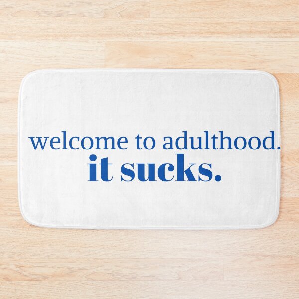 Item preview, Welcome to adulthood. it sucks designed and sold by KeleCo.
