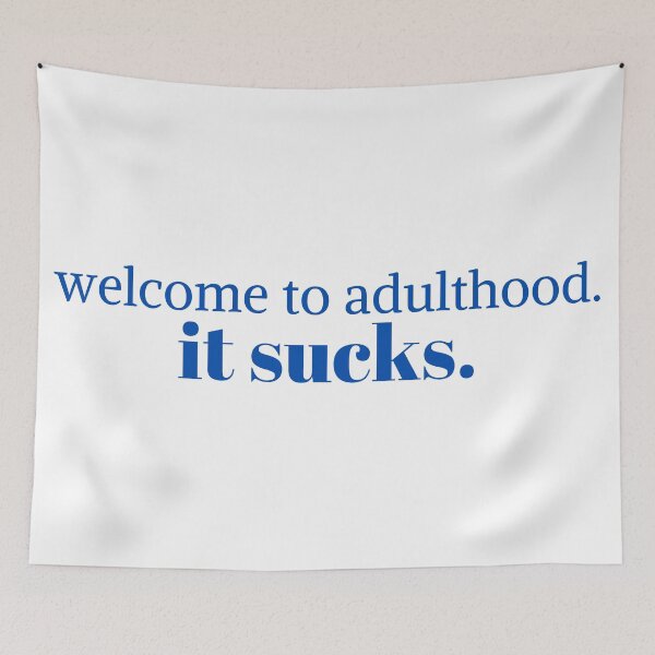Item preview, Welcome to adulthood. it sucks designed and sold by KeleCo.